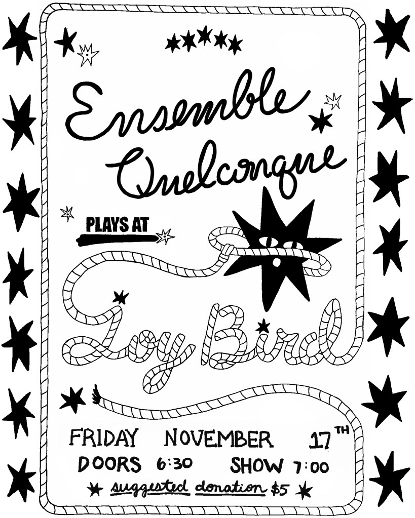 Promotional flyer for Ensemble Quelconque performance at Joy Bird, featuring decorative stars and rope design. Details include event date, time, and suggested donation.